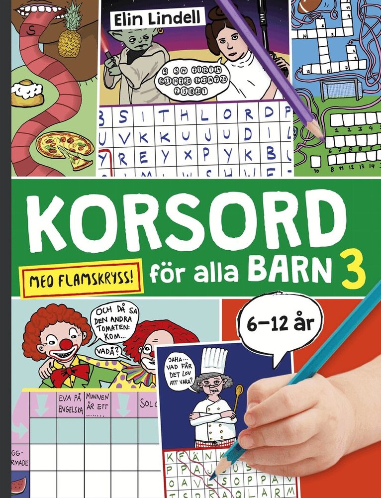Elin Lindell - Korsord för alla barn 3 : med flamskryss, Häftad