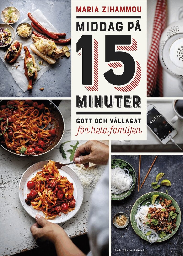 Maria Zihammou - Middag på 15 minuter : gott och vällagat för hela familjen, Inbunden