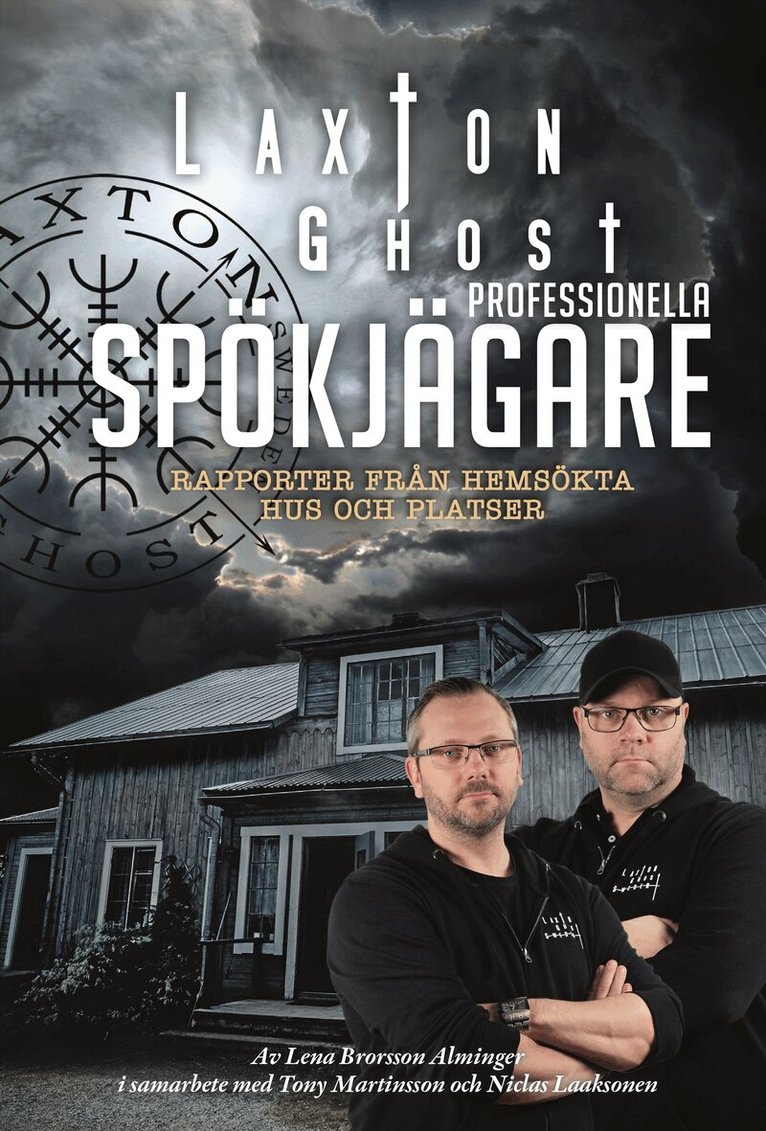 Lena Brorsson-Alminger, Tony Martinsson, Niclas Laaksonen - LaxTon Ghost professionella spökjägare : rapporter från hemsökta hus och platser, Kartonnage