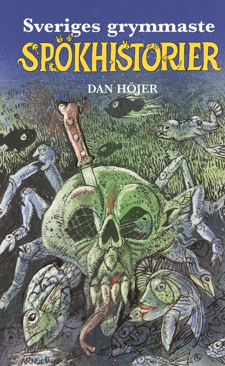 Dan Höjer - Sveriges grymmaste spökhistorier, E-bok