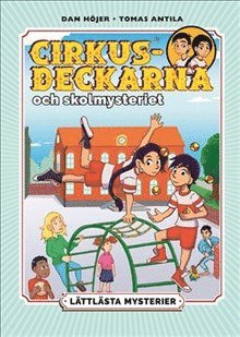 Dan Höjer - Lättlästa mysterier. Cirkusdeckarna och skolmysteriet, Inbunden