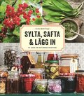 Sylta, safta & lgg in : ta vara p naturens skafferi