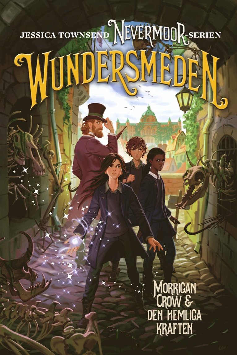Jessica Townsend - Wundersmeden : Morrigan Crow & den hemliga kraften, E-bok