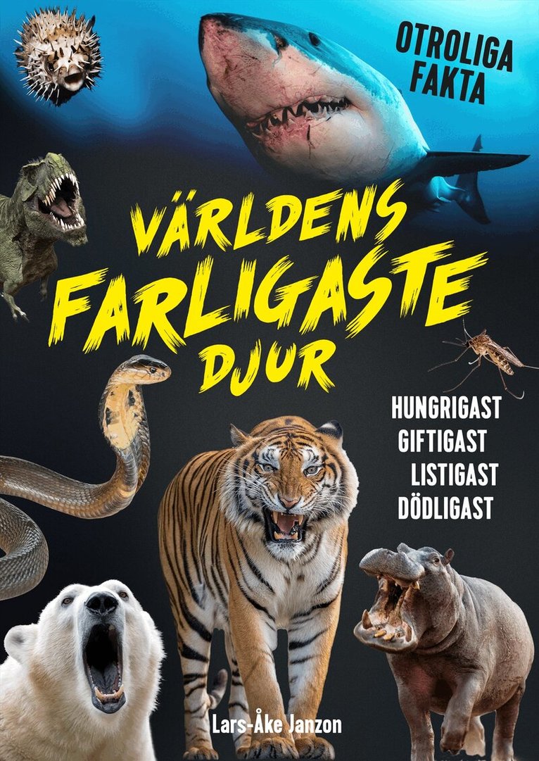 Lars-Åke Janzon - Världens farligaste djur, Inbunden