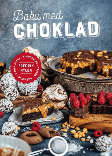 Fredrik Nylén - Baka med choklad, Inbunden