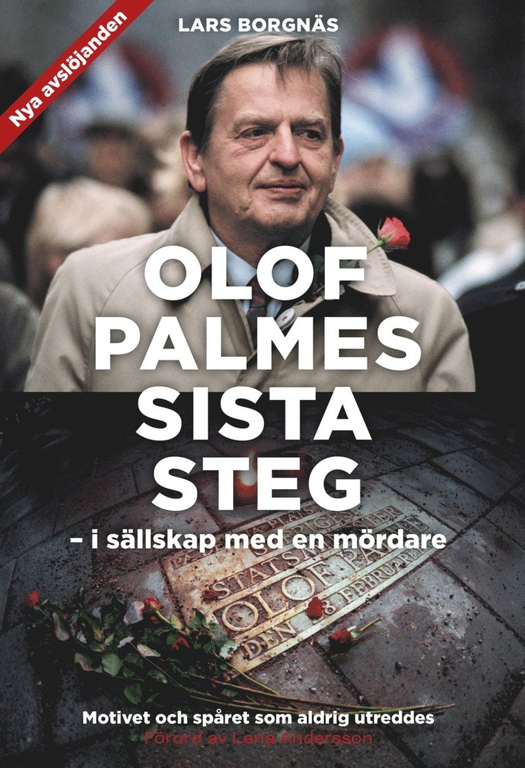 Lars Borgnäs - Olof Palmes sista steg : i sällskap med en mördare, E-bok