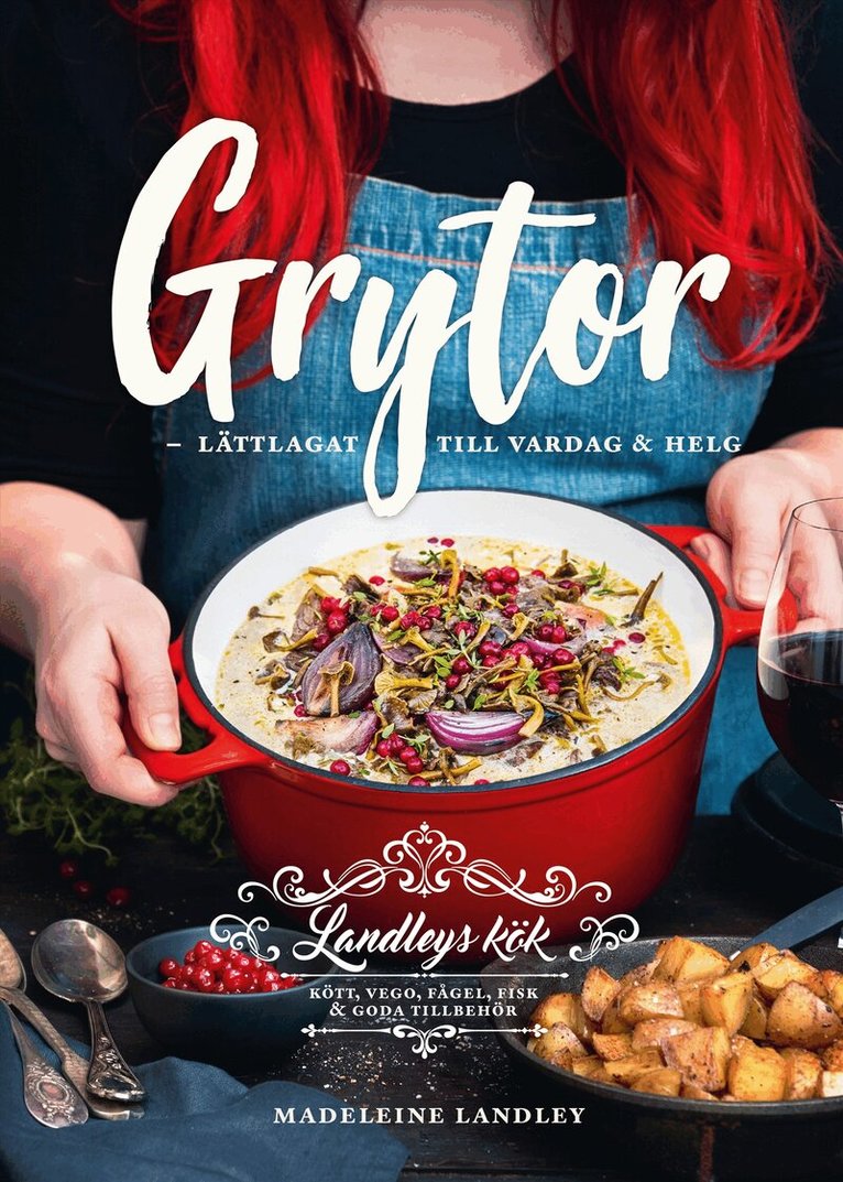Madeleine Landley - Grytor : lättlagat till vardag och helg, Inbunden