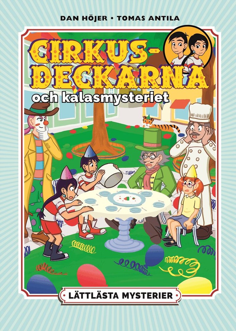 Dan Höjer - Lättlästa mysterier. Cirkusdeckarna och kalasmysteriet, Inbunden