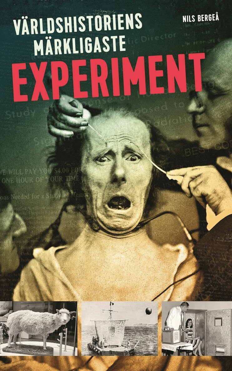 Nils Bergeå - Världshistoriens märkligaste experiment, Inbunden