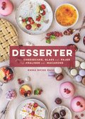 Desserter : frn cheesecake, glass och pajer till praliner och macarons