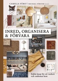 Förvara smart - organisera ditt hem - Paulina Draganja - Bok 