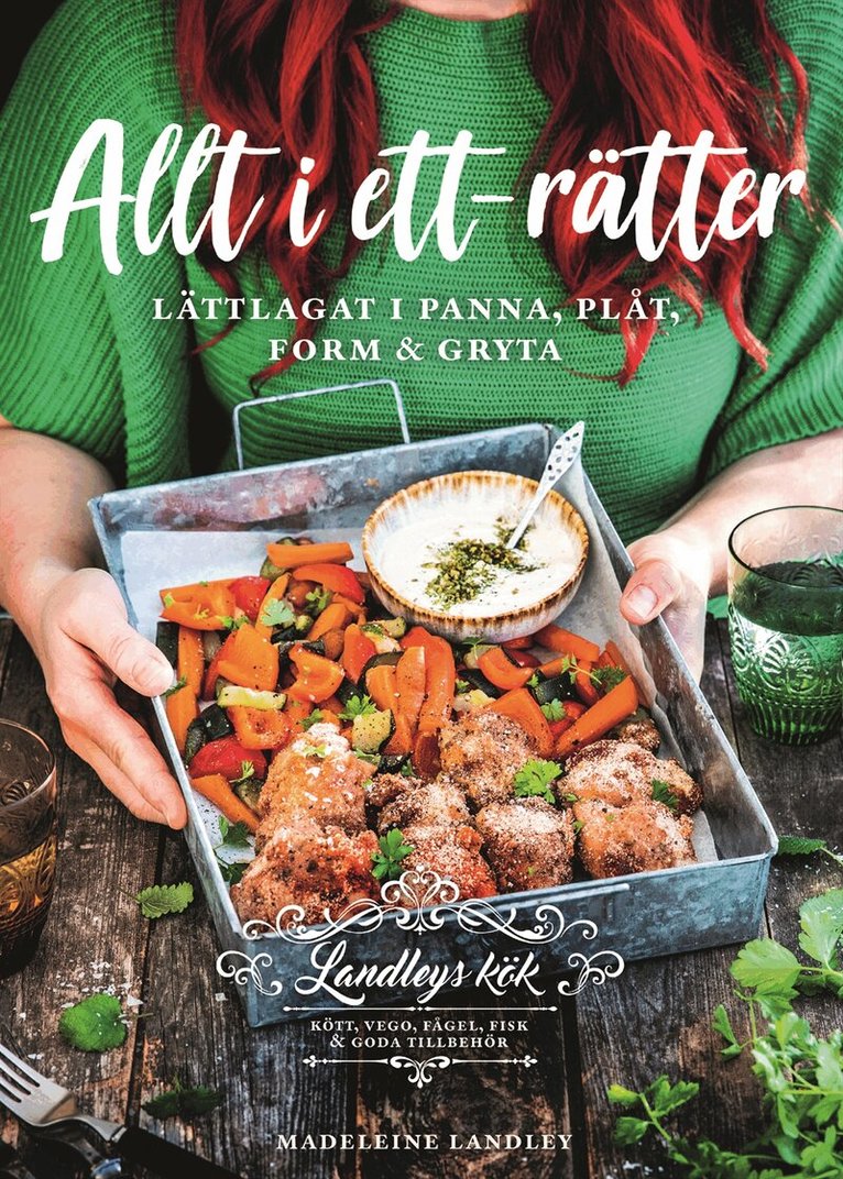 Madeleine Landley - Allt i ett-rätter : lättlagat i panna, plåt, form & gryta, Inbunden