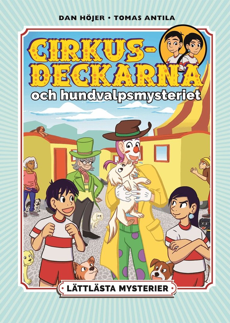 Dan Höjer - Lättlästa mysterier. Cirkusdeckarna och hundvalpsmysteriet, Inbunden