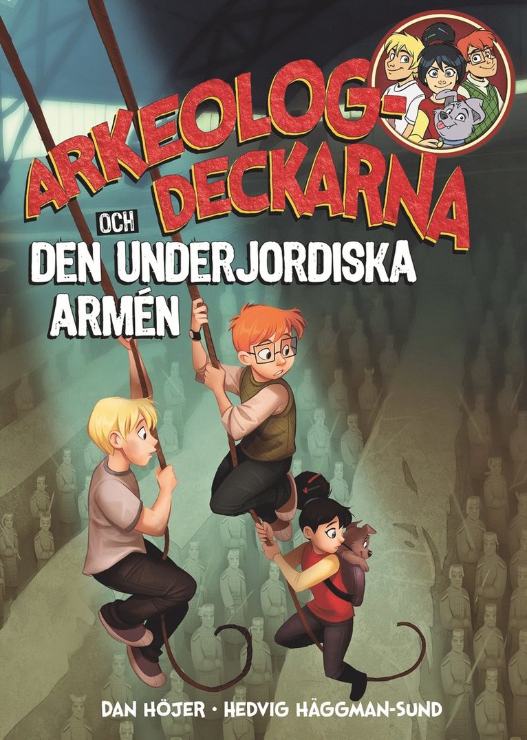 Dan Höjer - Arkeologdeckarna och den underjordiska armén, E-bok