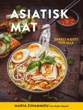Asiatisk mat : enkelt & gott för alla