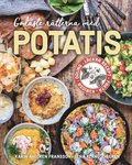 Godaste rtterna med potatis : Lckra recept, fakta, kuriosa, odling