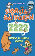 Strsta gtboken : 2222 listiga & luriga gtor