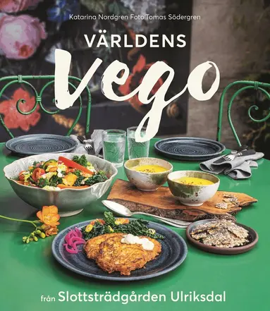 Katarina Nordgren, Tomas Södergren - Världens vego från Slottsträdgården Ulriksdal, Inbunden