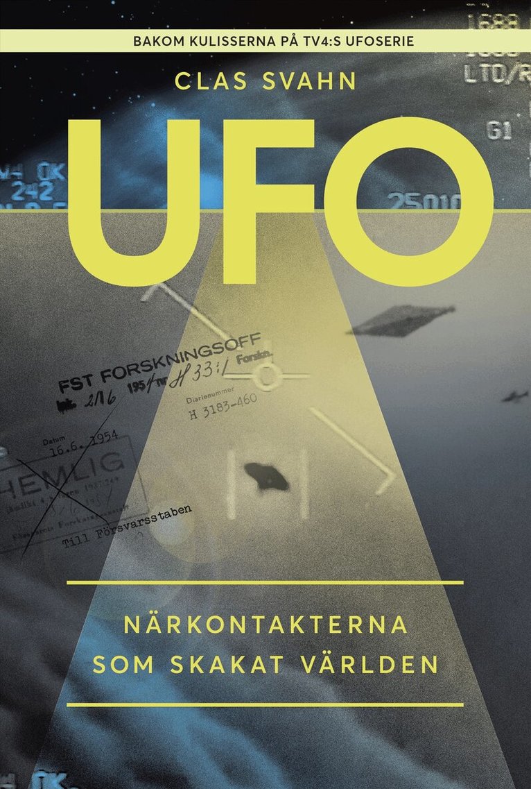 Clas Svahn - UFO : närkontakterna som skakat världen, Inbunden