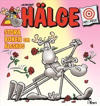 Hälge. Stora boken om älgskog
