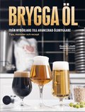 Brygga �l : fr�n nyb�rjare till avancerad �lbryggare