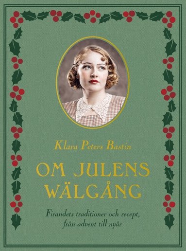 Klara Peters Bastin - Om julens wälgång, Inbunden. Tillgänglighet: Lägg till