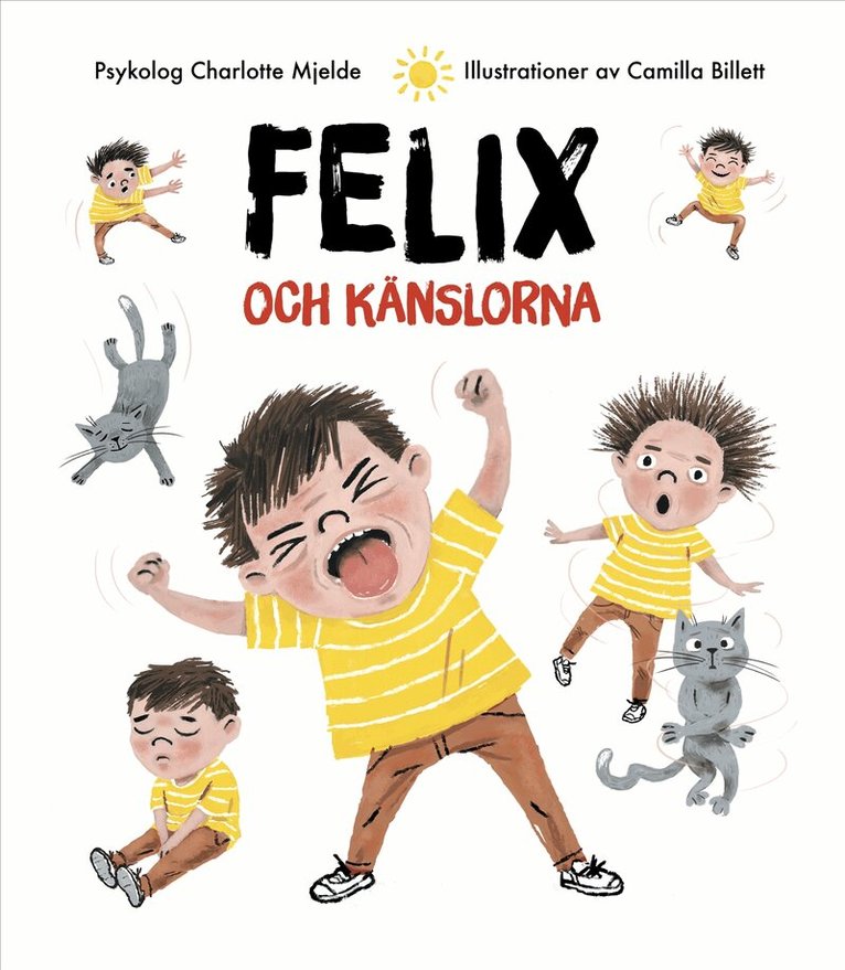 Charlotte Mjelde - Felix och känslorna, Inbunden