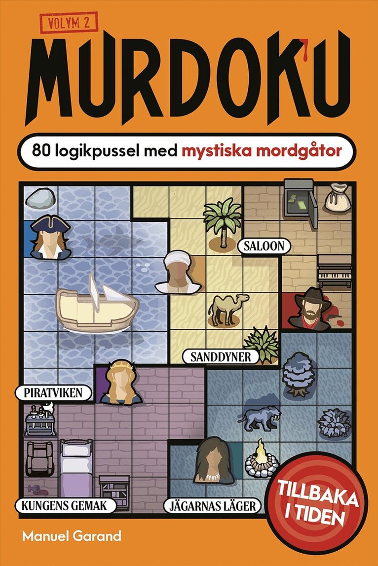 Manuel Garand - Murdoku volym 2 : 80 logikpussel med mystiska mordgåtor, Häftad. Tillgänglighet: Kommande
