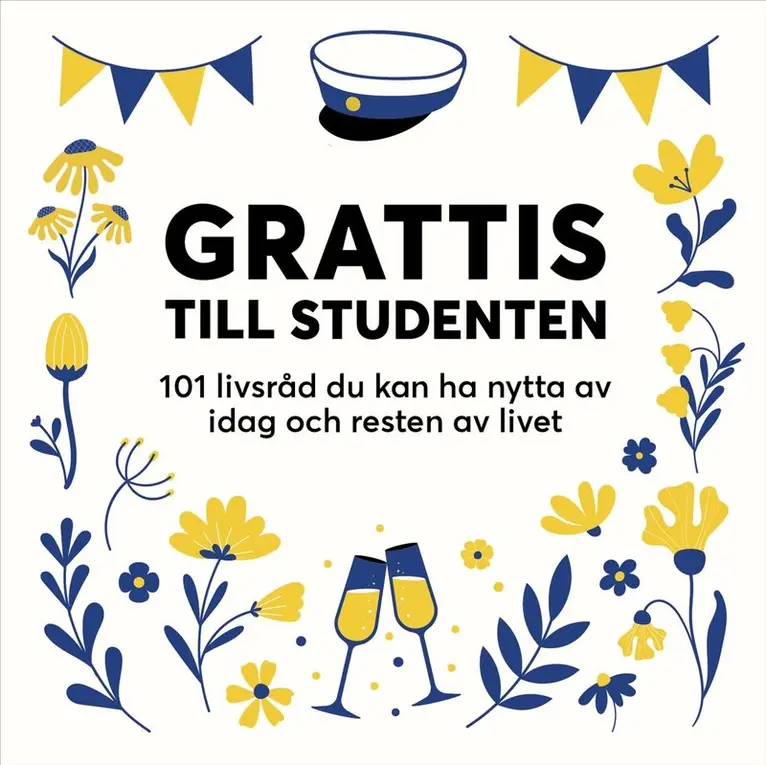 Bokförlaget Semic - Grattis till studenten (utan band) : 101 livsråd du kan ha nytta av idag och resten av livet, Inbunden. Tillgänglighet: Kommande