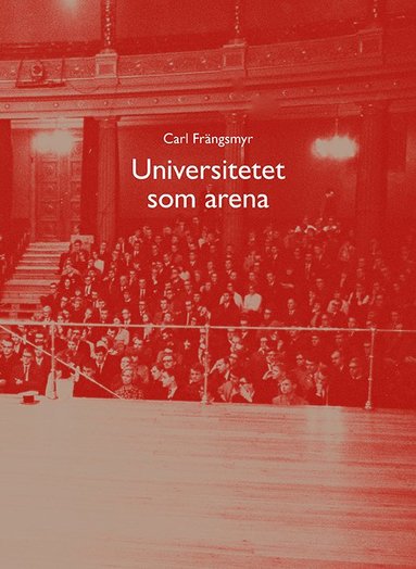 Carl Frängsmyr - Universitetet som arena, Inbunden