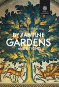 Byzantine Gardens and Beyond