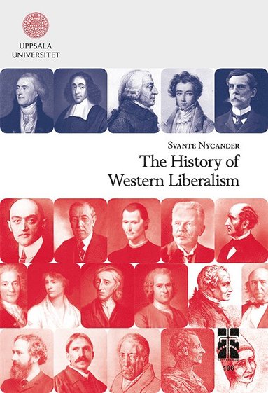 Svante Nycander - The history of western liberalism, Häftad