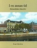 I en annan tid : Malmbilder frn frr