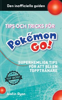 e-Bok Tips och tricks för Pokémon go  superhemliga tips för att bli en topptränare