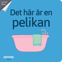 e-Bok Det här är en pelikan