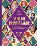 Samlade prinsessagor : tolv klassiker