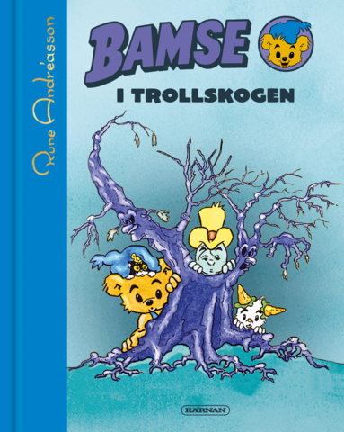Rune Andréasson - Bamse i Trollskogen, Inbunden
