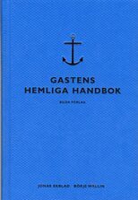 Jonas Ekblad, Börje Wallin - Gastens hemliga handbok, Inbunden