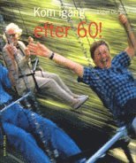 Lisbet Olofsson - Kom igång efter 60, Häftad