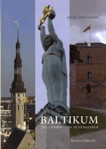 Sture Gustafson - Baltikum : tre länder, tre huvudstäder, Inbunden