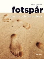 Steve Sjöquist - Fotspår : om hiv och om att leva, Inbunden