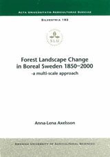 Anna-Lena Axelsson - Forest Landscape Change in Boreal Sweden 1850-2000 A Multi-Scale Approach, Häftad. Tillgänglighet: Lägg i varukorg