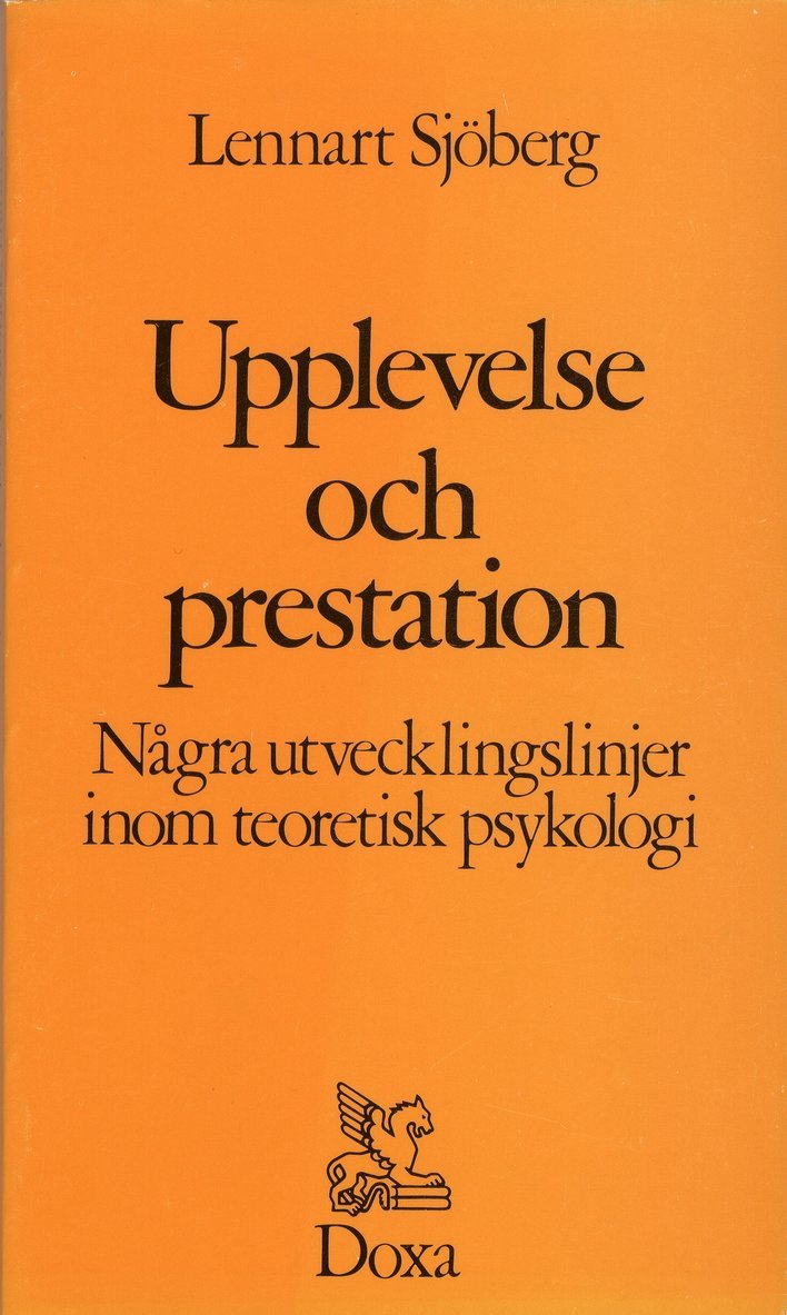 Lennart Sjöberg - Upplevelse och prestation - Några utvecklingslinjer inom teoretisk psykolog, Häftad