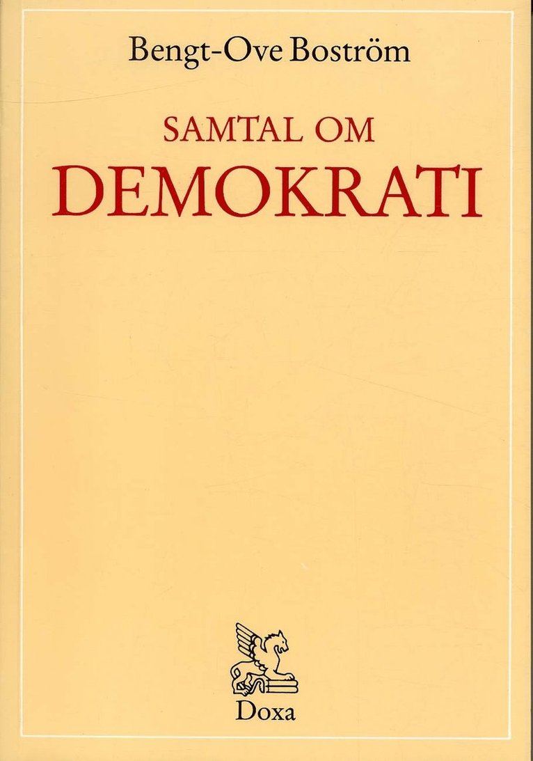 Bengt-Ove Boström - Samtal om demokrati, Häftad