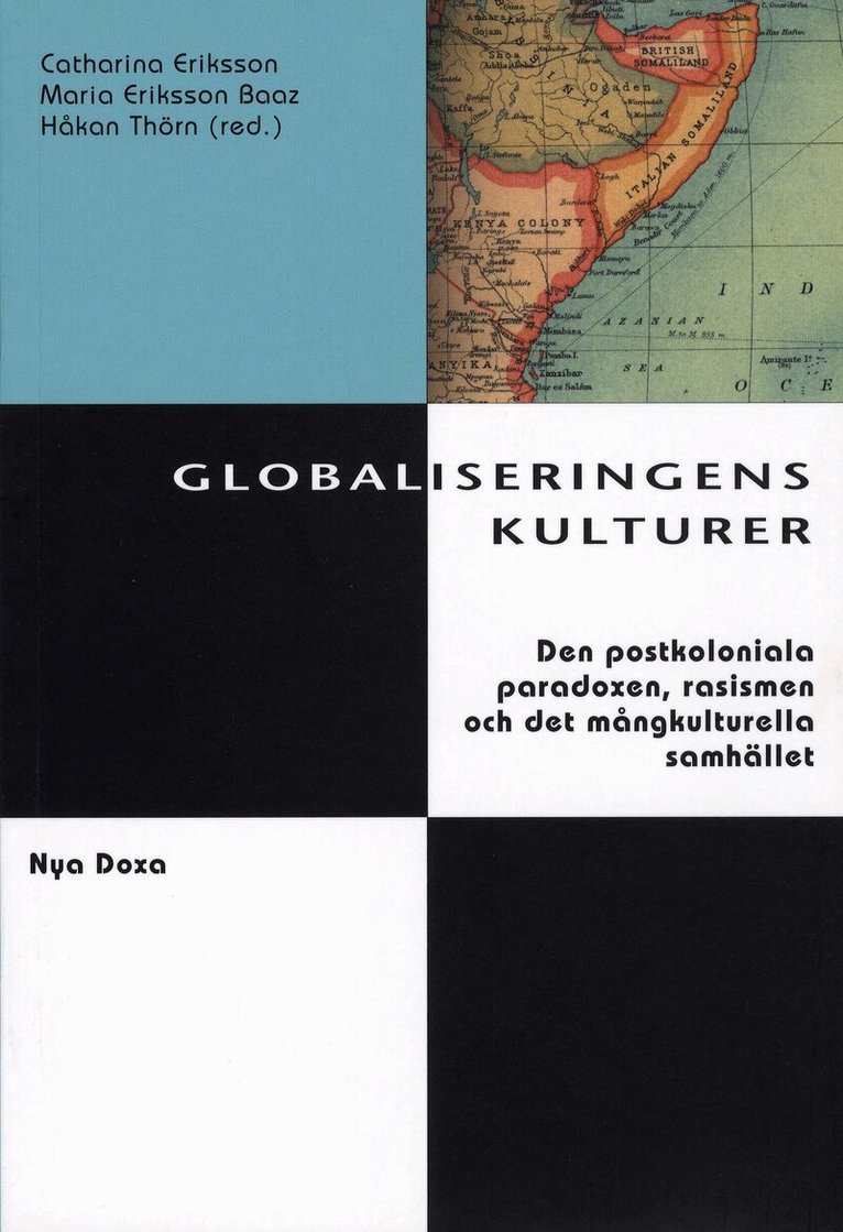 Globaliseringens kulturer : Postkolonialism, rasism och kulturell identitet, Häftad