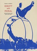 Idrott och moral : Reflektioner över idrottens ideal