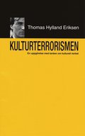 Kulturterrorismen : En uppgrelse med tanken om kulturell renhet