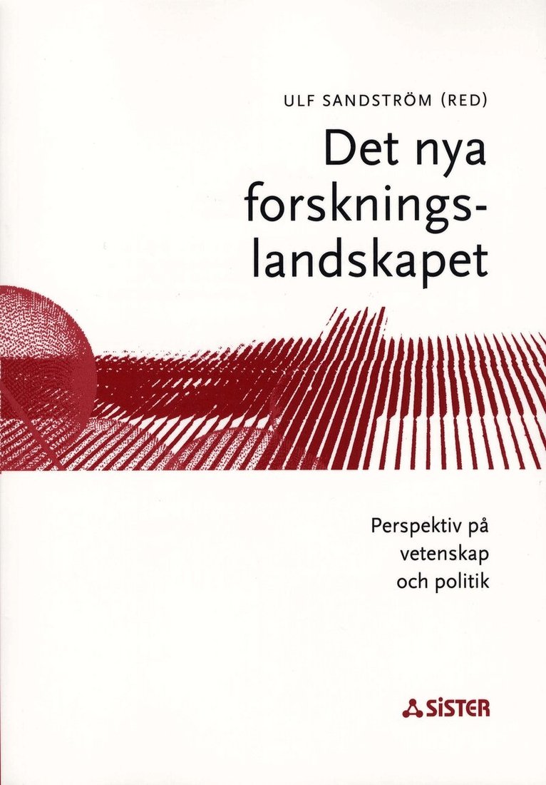 Det nya forskningslandskapet : Perspektiv på vetenskap och politik, Häftad