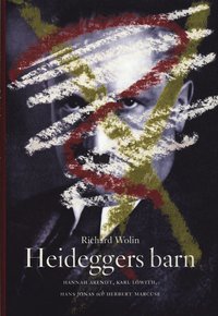 e-Bok Heideggers barn   Hannah Arendt, Karl Löwith, Hans Jonas och Herbert Marcus