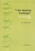 "I den absoluta frontlinjen" : en bok om forskningsstiftelserna, konkurrenskraften och politikens mjligheter